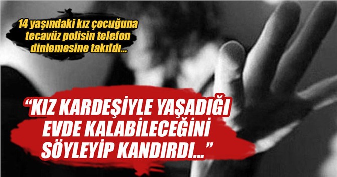 Tecavüz dinlemeye takıldı