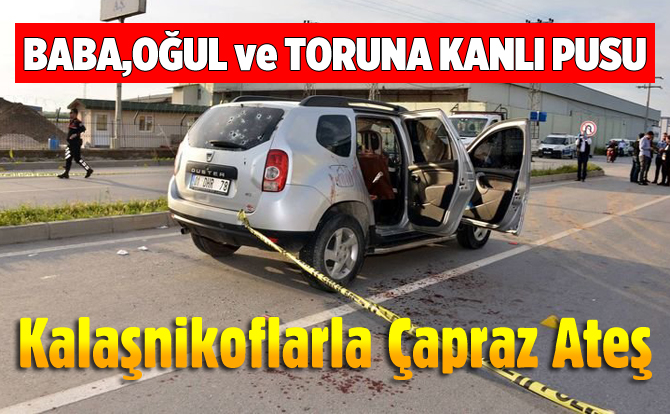 Otomobili Kalaşnikof ve Tabancayla Taradılar: 1 Ölü, 2 Yaralı
