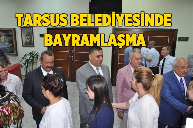 Tarsus Belediyesinde Bayramlaşma