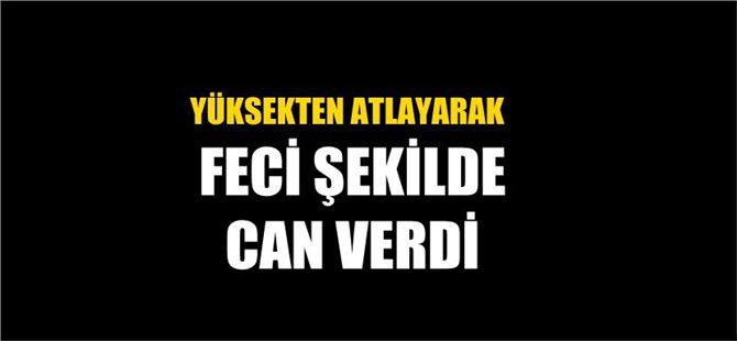 Tarsus’taki olayda genç kadın yaşamını yitirdi