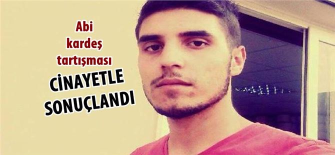 Tartıştığı kardeşini bıçaklayarak öldürdü