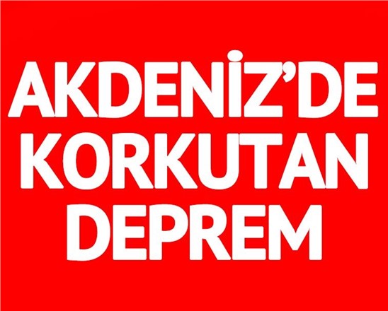 Akdeniz'de Deprem