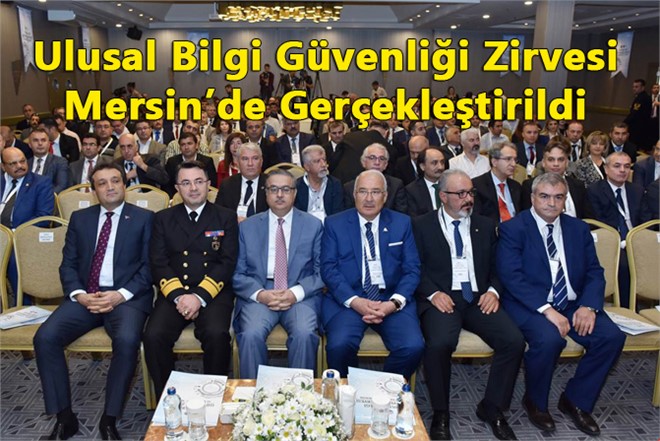 Ulusal Bilgi Güvenliği Zirvesi Mersin'de Gerçekleştirildi
