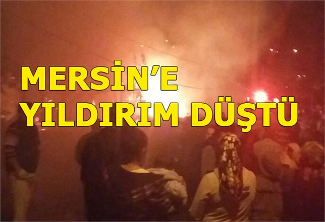 Mersin Erdemli'de Yıldırım Düştü! Yıldırımın İsabet Ettiği Noktada Yangın Çıktı