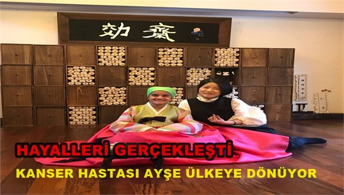 Kanser Hastası Ayşe Ülkeye Dönüyor