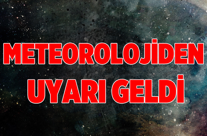 Meteoroloji'de Mersin'in 6 İlçesi İçin Uyarı