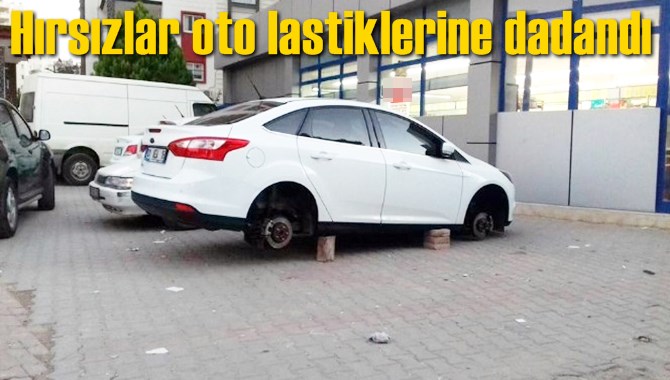 Hırsızlar Oto Lastiklerine Dadandı
