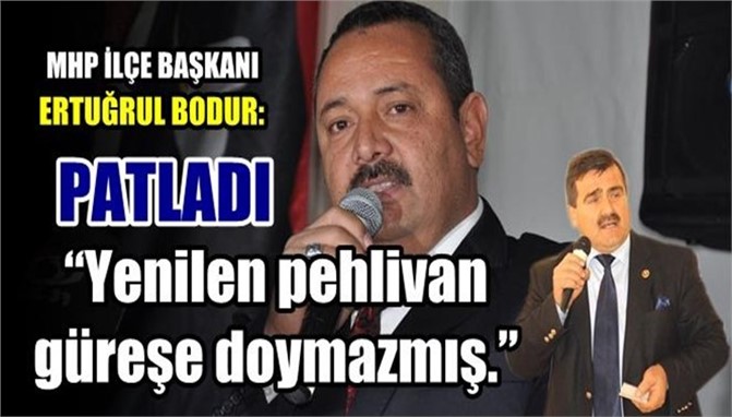 MHP Tarsus İlçe Başkanı Ertuğrul Bodur: “Yenilen Pehlivan Güreşe Doymazmış”