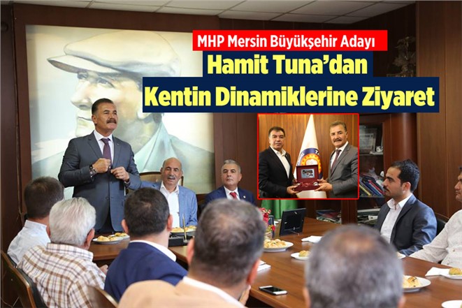 MHP Mersin Büyükşehir Adayı Tuna'dan Tarsus'ta Ziyaretler