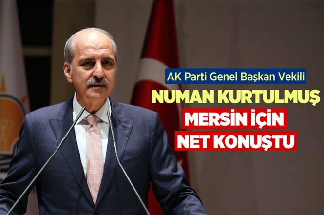 AK Parti Genel Başkanı Numan Kurtulmuş Mersin'de