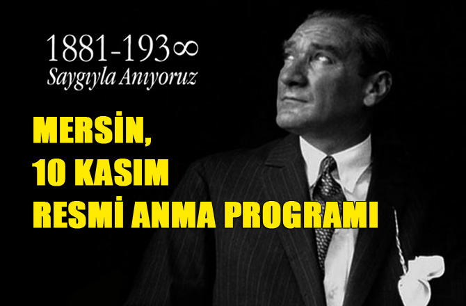 Mersin'de 10 Kasım Atatürk'ü Anma Programı