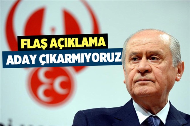 Devlet Bahçeli: İstanbul, Ankara ve İzmir'den aday çıkarmayacağız