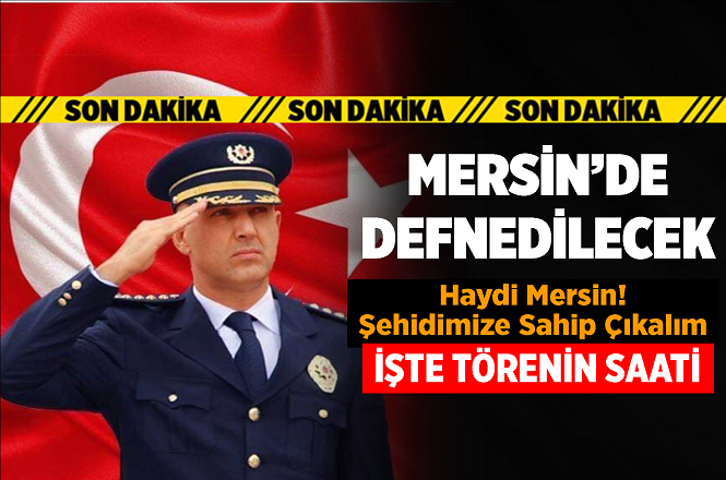 Şehit Emniyet Müdürü Altuğ Verdi Mersin'de Defnedilecek