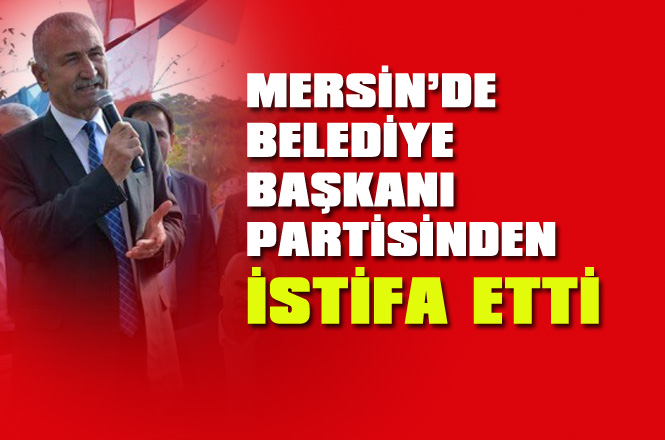 Mersin Bozyazı Belediye Başkanı Mehmet Ballı Partisi MHP'den İstifa Etti