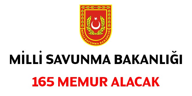 Milli Savunma Bakanlığı 165 Memur Alacak
