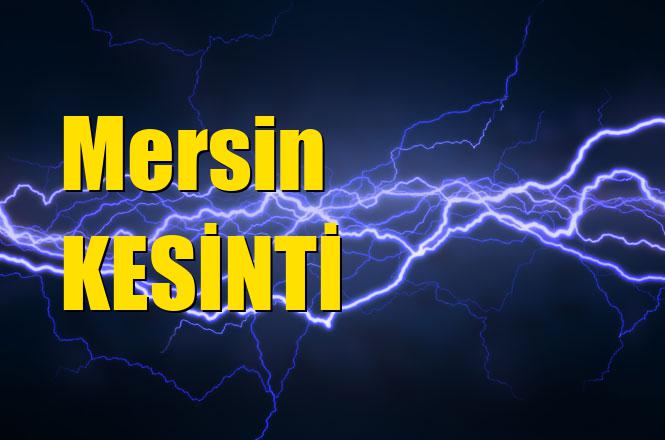 Mersin Elektrik Kesintisi 2 Mayıs Perşembe