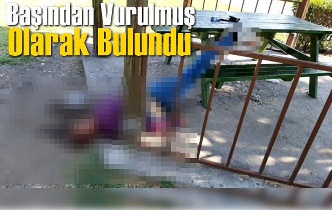 Adana'da Bir Kişi Başından Vurulmuş Olarak Bulundu