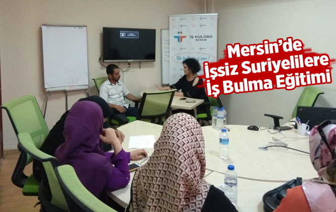 Mersin'de İş Arayan Suriyelilere İŞKUR’dan ’İş Arama Becerileri’ Eğitimi
