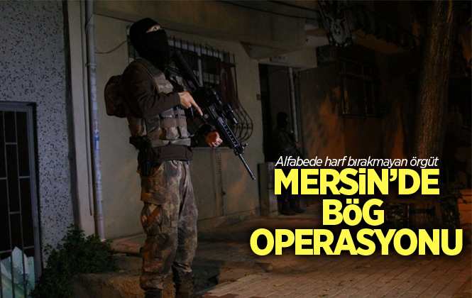 Mersin'de Terör Örgütü Operasyonu: 4 Gözaltı