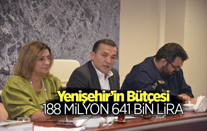 Yenişehir’in Bütçesi 188 Milyon 641 Bin Lira