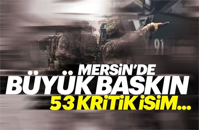 Mersin'de FETÖ Operasyonu 53 Kişi Gözaltına Alındı.