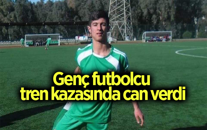 Trenin Çarptığı Sedat Damar İsimli Futbolcu Hayatını Kaybetti