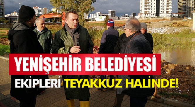 Yenişehir Belediyesi Ekipleri Teyakkuz Halinde! Başkan Özyiğit, "Sorunlara Anında Müdahale Ediyoruz"