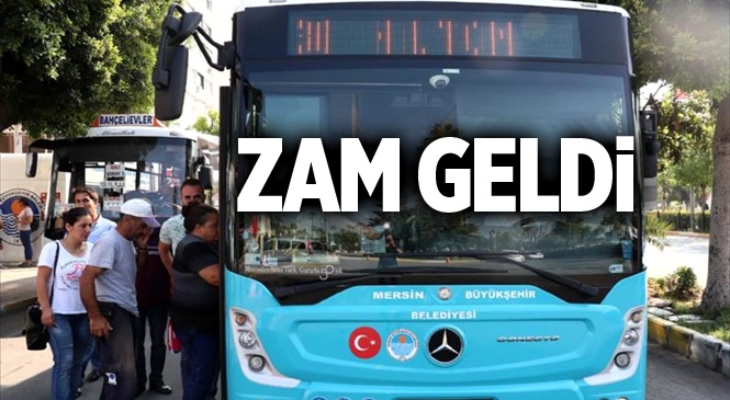 Mersin'de Toplu Taşıma Ücretlerine Zam Yapıldı