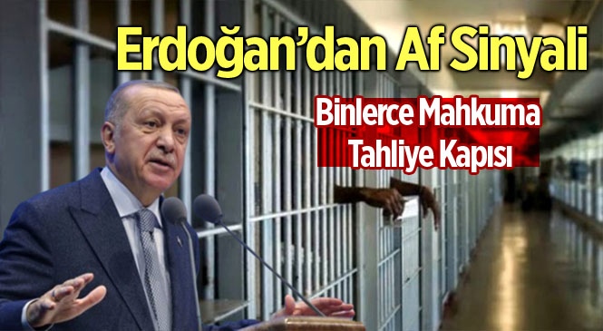 Cumhurbaşkanı Erdoğan'dan Af Sinyali