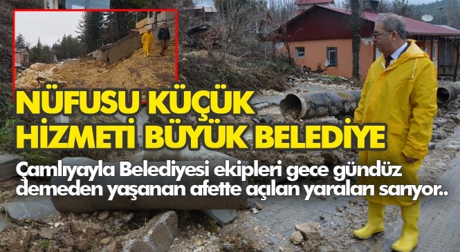 Mersin Çamlıyayla 24 Saattir Ayakta "Nüfusu Küçük Hizmeti Büyük Belediye"