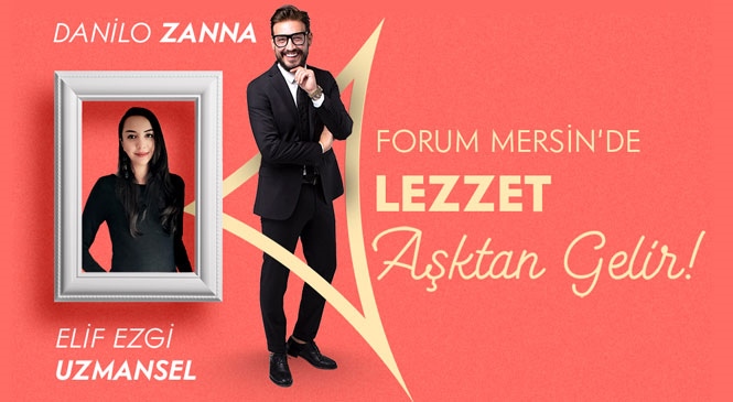 Forum Mersin’de Lezzet Aşktan Gelir!