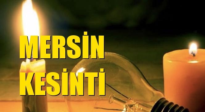 Mersin Elektrik Kesintisi 14 Mayıs Perşembe