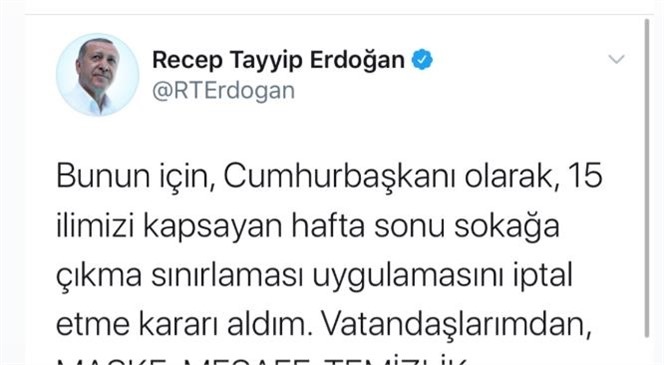 Cumhurbaşkanı Erdoğan, Sokağa Çıkma Kısıtlaması Uygulamasını İptal Ettiğini Duyurdu