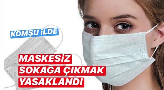 Adana ve Hatay’da Maskesiz Sokağa Çıkma Yasaklandı