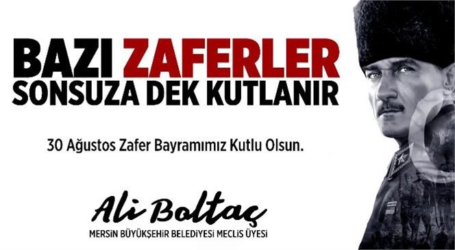 Ali Boltaç; "Bazı Zaferler Sonsuza Dek Kutlanır"