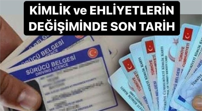 Kimlik ve Ehliyetlerin Yenilenmeside Son Tarihler