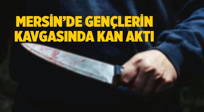 Mersin’in Tarsus İlçesinde Kavga Eden Gençler Bıçak Kullandı! Kavgada Yaralanan Gençler hastaneye Kaldırılarak Tedavi Altına Alındı