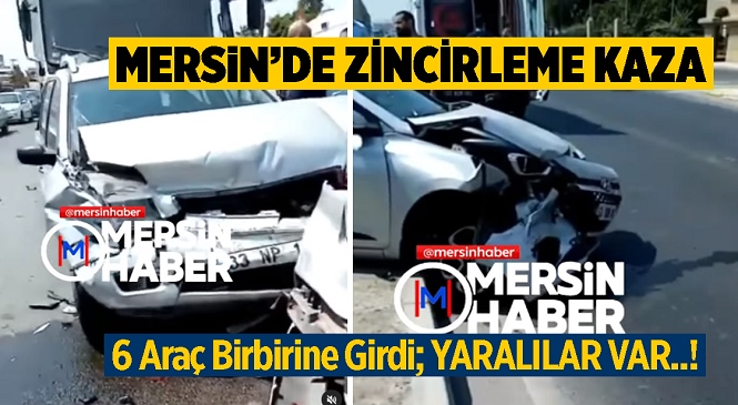 Mersin’in Tarsus İlçesinde Zincirleme Kaza! 3 Kişi Yaralandı