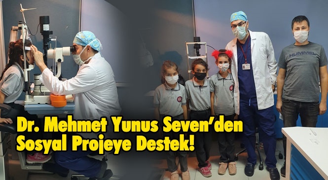 Sevilen İsim Dr. Mehmet Yunus Seven’den Sosyal Projeye Destek!