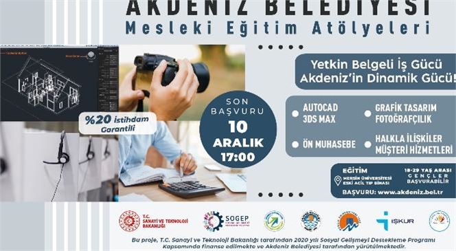 Sanayi ve Teknoloji Bakanlığı Tarafından, Finanse Edilen ve Akdeniz Belediyesi Tarafından Yürütülen "Mesleki Eğitim Atölyeleri" Başlıyor
