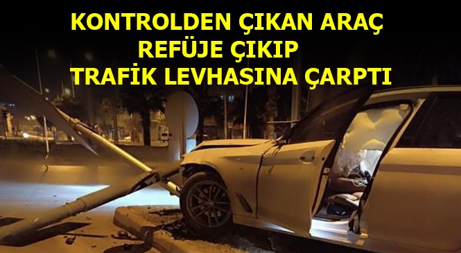 Mersin'de Trafik Kazası, Araç Kontrolden Çıktı