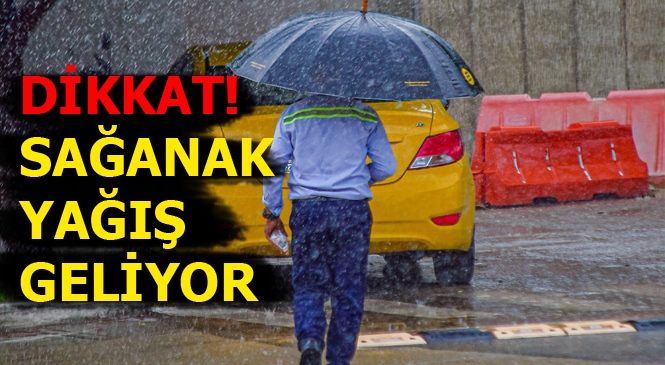 Mersin ve Adana Çevrelerinde Beklenen Çok Kuvvetli ve Yer Yer Şiddetli Gök Gürültülü Sağanak Yağışlara Dikkat!