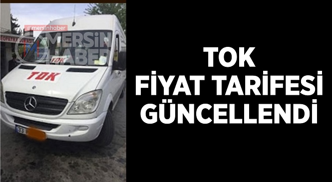 Mersin-Tarsus-Adana Arası Yolcu Taşıyan TOK Otobüslerine Zam Geldi