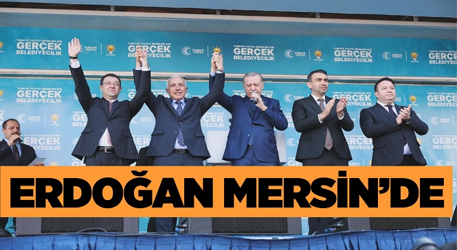 Cumhurbaşkanı Recep Tayyip Erdoğan Mersin’de Vatandaşlara Seslendi