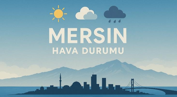 13 Eylül Cumartesi İtibariyle Mersin ve İlçelerinde 5 Günlük Hava Durumu