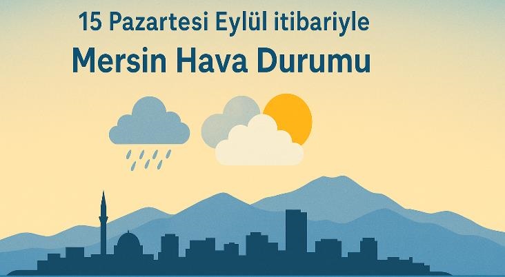 15 Pazartesi Eylül İtibariyle Mersin Hava Durumu
