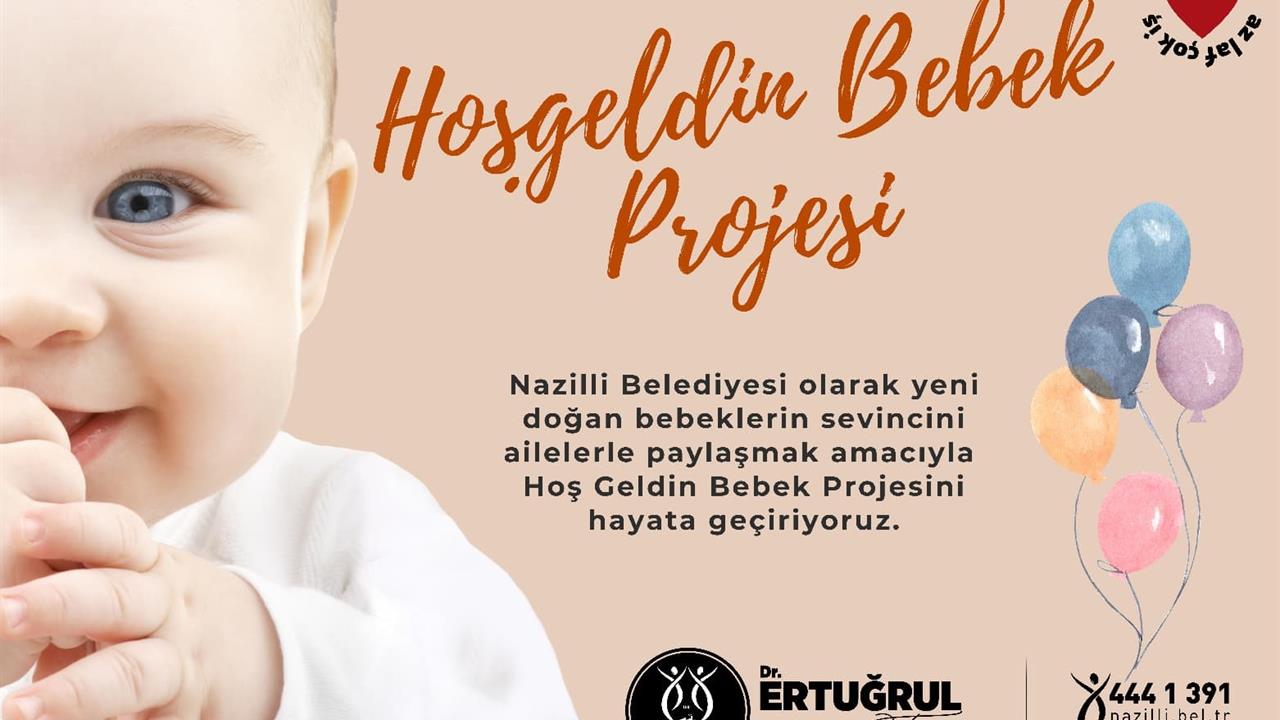 Nazilli'de 'Hoş Geldin Bebek' Projesi Başlıyor
