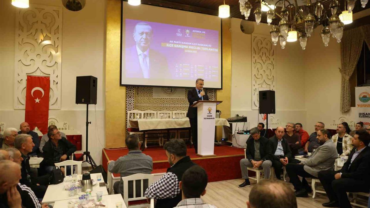 İlkadım'da Teşkilat Gücüyle Hizmet Vurgusu