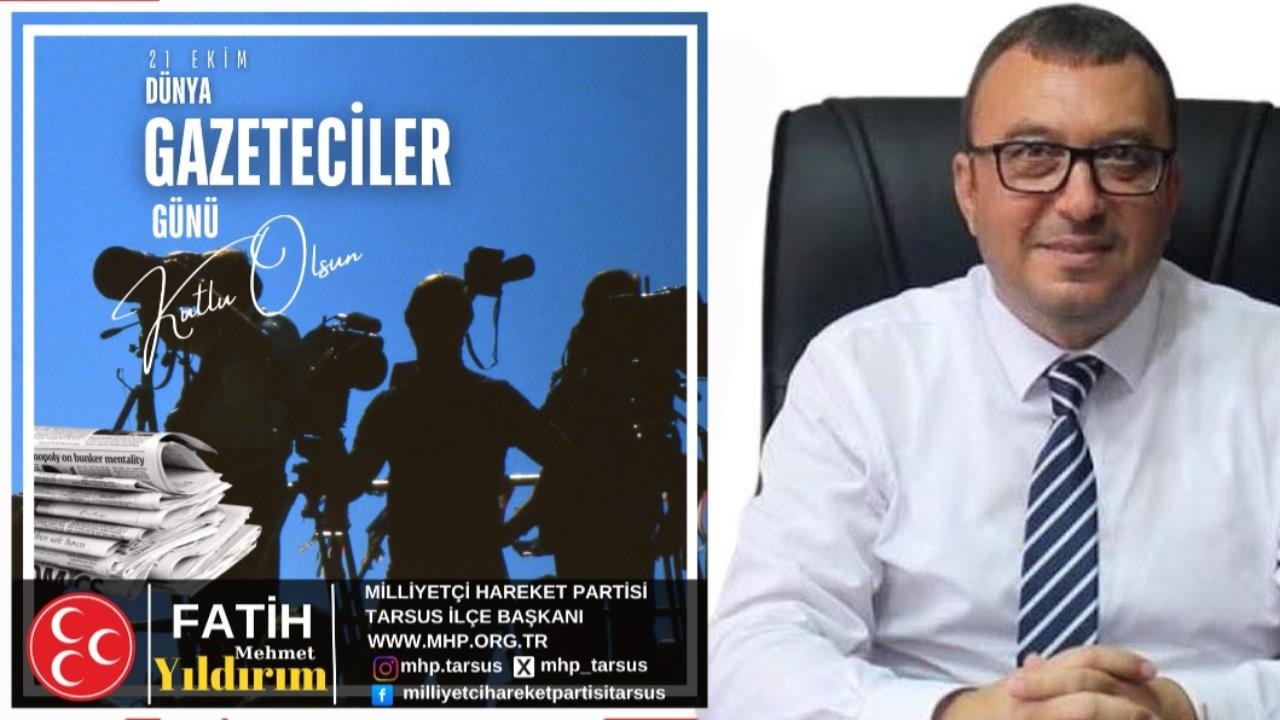 Başkan Yıldırım 21 Ekim Dünya Gazeteciler Günü Mesajı Yayımladı