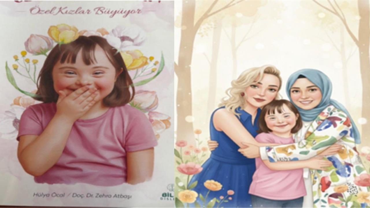 Özel kız çocukları için ilk yerli kaynak: "Özel Günümdeyim - Özel Kızlar Büyüyor"